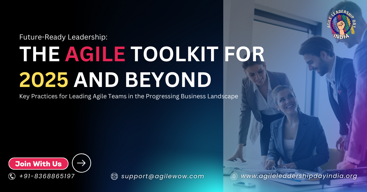 The Agile Toolkit for 2025 and Beyond